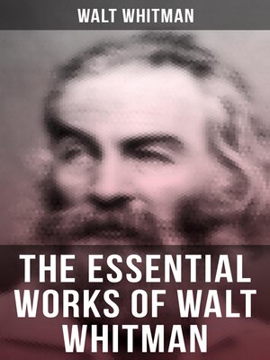 cover image of The Essential Works of Walt Whitman